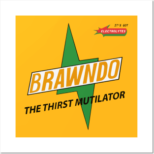 Brawndo - The Thirst Mutilator Posters and Art